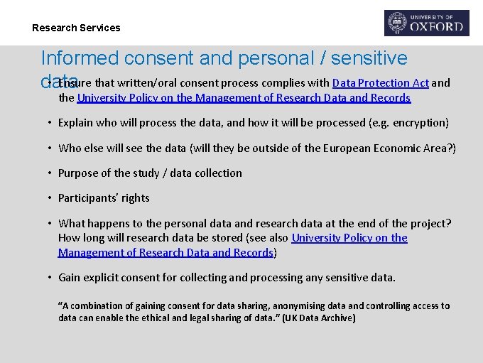 Research Services Informed consent and personal / sensitive • Ensure that written/oral consent process