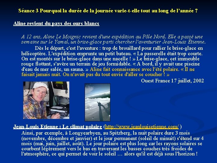 Séance 3 Pourquoi la durée de la journée varie-t-elle tout au long de l’année