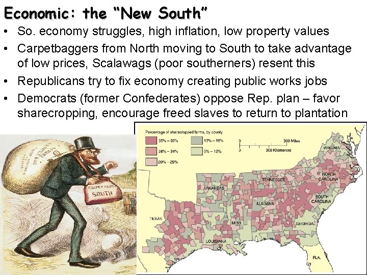 Economic: the “New South” • So. economy struggles, high inflation, low property values •