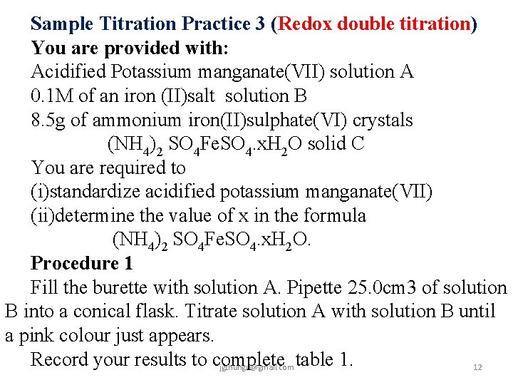 Sample Titration Practice 3 (Redox double titration) You are provided with: Acidified Potassium manganate(VII)