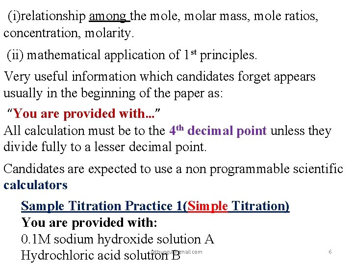 (i)relationship among the mole, molar mass, mole ratios, concentration, molarity. (ii) mathematical application of