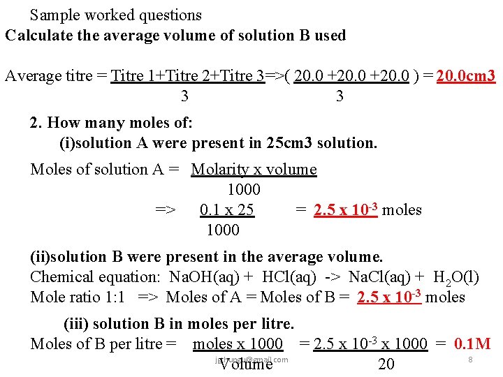 Sample worked questions Calculate the average volume of solution B used Average titre =