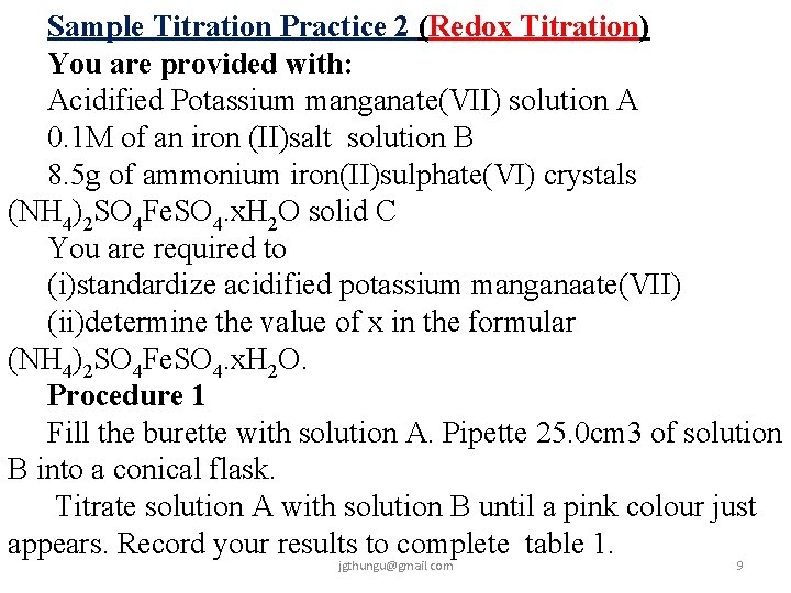 Sample Titration Practice 2 (Redox Titration) You are provided with: Acidified Potassium manganate(VII) solution