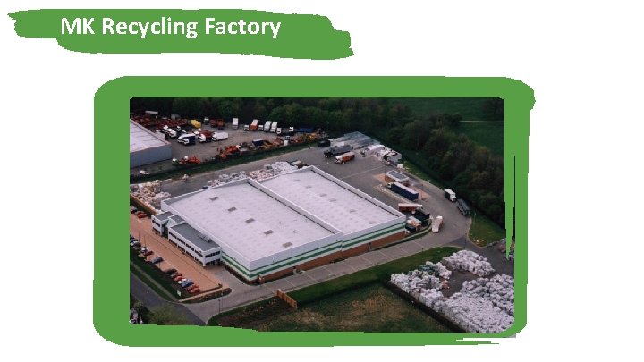 MK Recycling Factory 