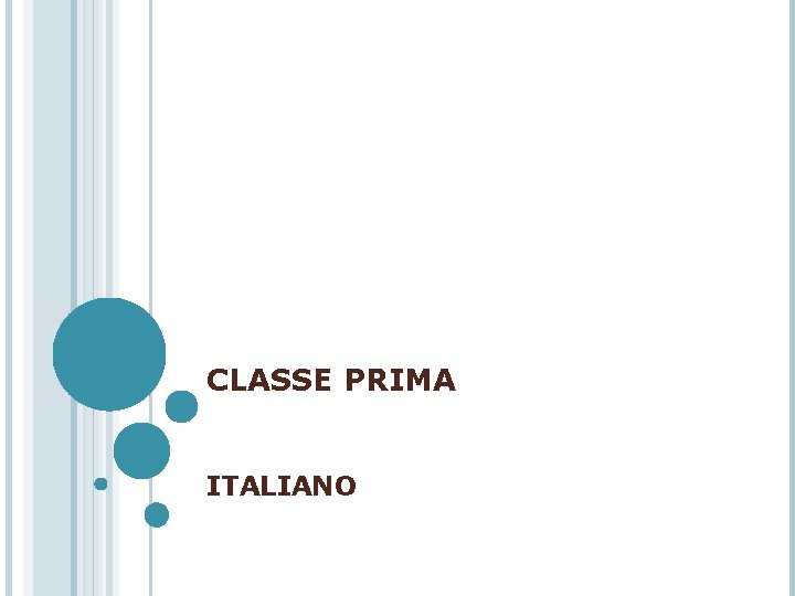 CLASSE PRIMA ITALIANO 