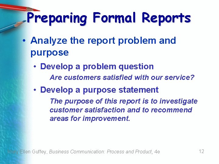 Preparing Formal Reports • Analyze the report problem and purpose • Develop a problem Preparing Formal Reports • Analyze the report problem and purpose • Develop a problem