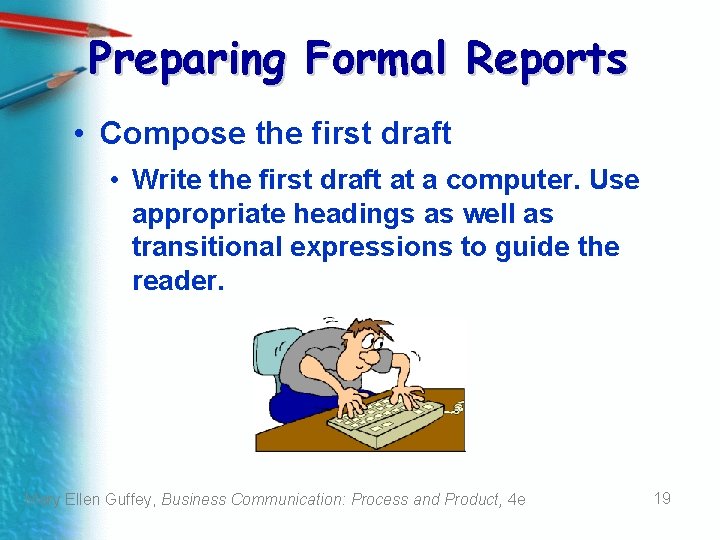 Preparing Formal Reports • Compose the first draft • Write the first draft at Preparing Formal Reports • Compose the first draft • Write the first draft at