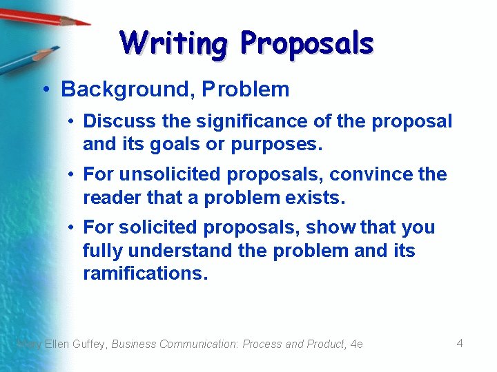 Writing Proposals • Background, Problem • Discuss the significance of the proposal and its Writing Proposals • Background, Problem • Discuss the significance of the proposal and its
