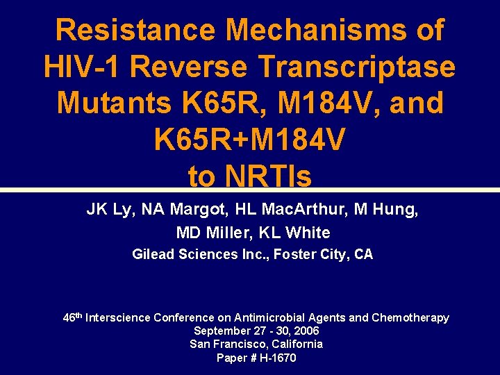 Resistance Mechanisms of HIV-1 Reverse Transcriptase Mutants K 65 R, M 184 V, and