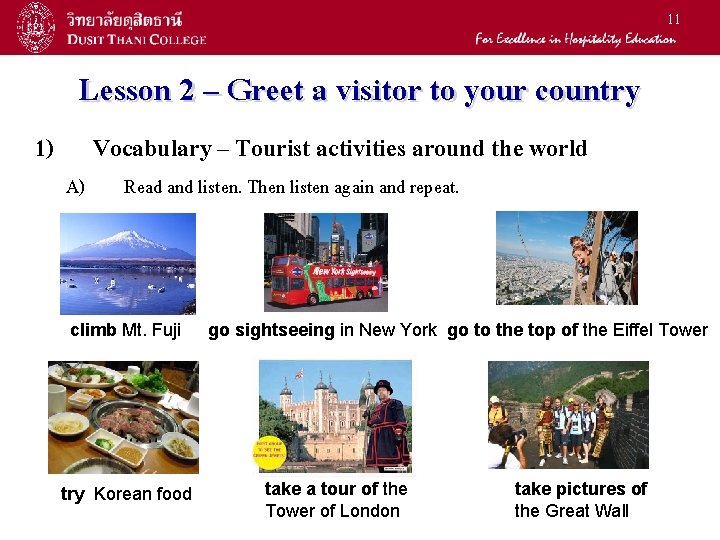 11 1) Lesson 2 – Greet a visitor to your country A) Vocabulary –