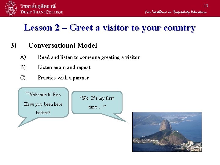 13 3) Lesson 2 – Greet a visitor to your country A) B) C)