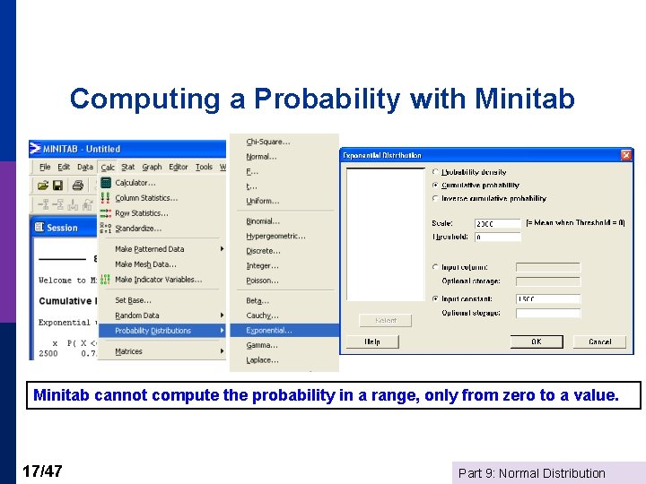 Computing a Probability with Minitab cannot compute the probability in a range, only from