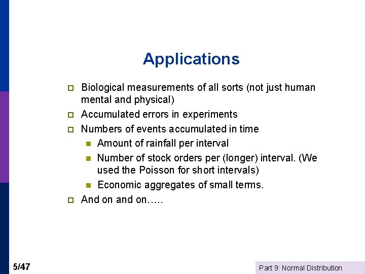 Applications p p 5/47 Biological measurements of all sorts (not just human mental and