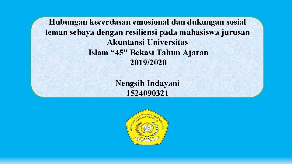 Hubungan kecerdasan emosional dan dukungan sosial teman sebaya dengan resiliensi pada mahasiswa jurusan Akuntansi