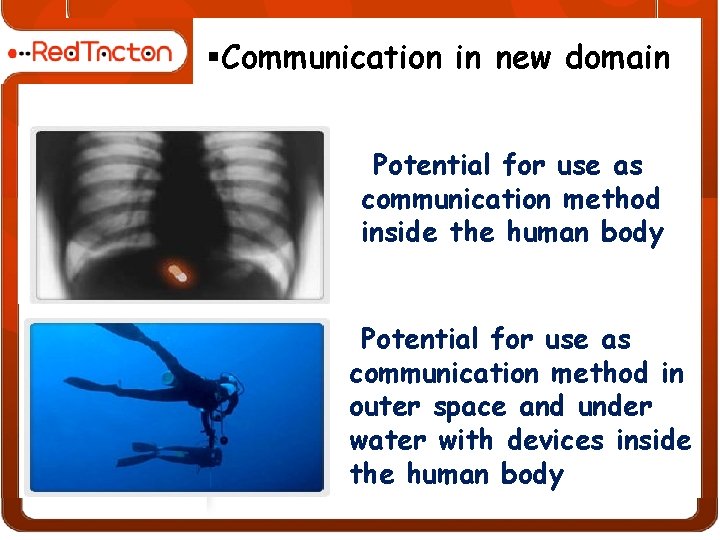 §Communication in new domain Potential for use as communication method inside the human body