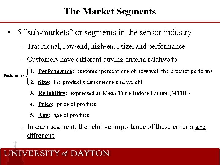 The Market Segments • 5 “sub-markets” or segments in the sensor industry – Traditional,