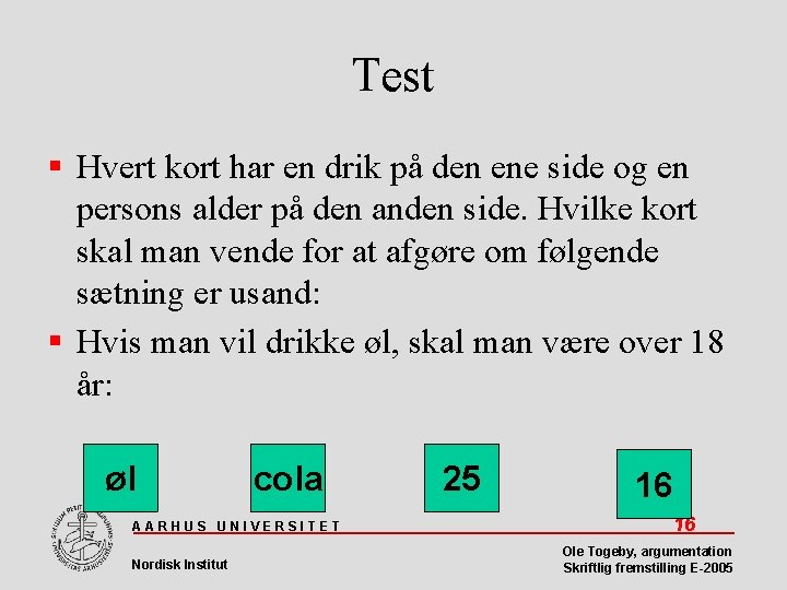 Test Hvert kort har en drik på den ene side og en persons alder