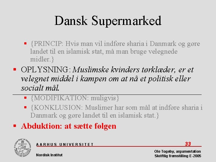 Dansk Supermarked {PRINCIP: Hvis man vil indføre sharia i Danmark og gøre landet til