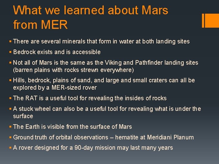 What we learned about Mars from MER § There are several minerals that form What we learned about Mars from MER § There are several minerals that form