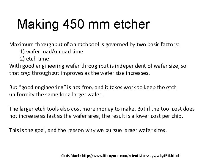 Making 450 mm etcher Maximum throughput of an etch tool is governed by two