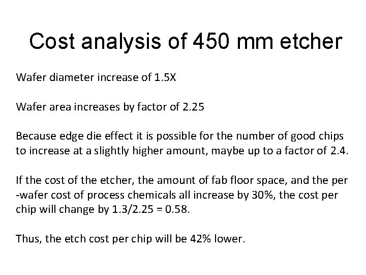 Cost analysis of 450 mm etcher Wafer diameter increase of 1. 5 X Wafer