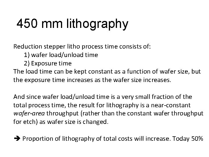 450 mm lithography Reduction stepper litho process time consists of: 1) wafer load/unload time