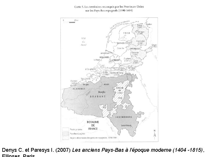 Denys C. et Paresys I. (2007) Les anciens Pays-Bas à l’époque moderne (1404 -1815),