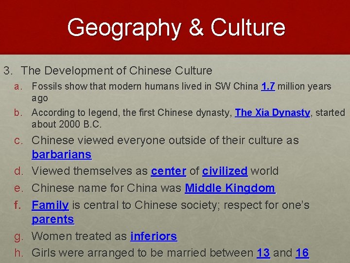 Geography & Culture 3. The Development of Chinese Culture a. Fossils show that modern