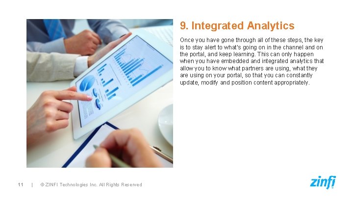 9. Integrated Analytics Once you have gone through all of these steps, the key