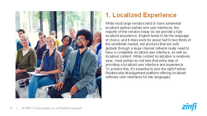 1. Localized Experience While most large vendors tend to have somewhat localized partner portals