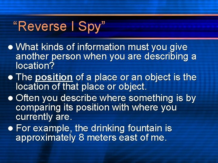 “Reverse I Spy” l What kinds of information must you give another person when