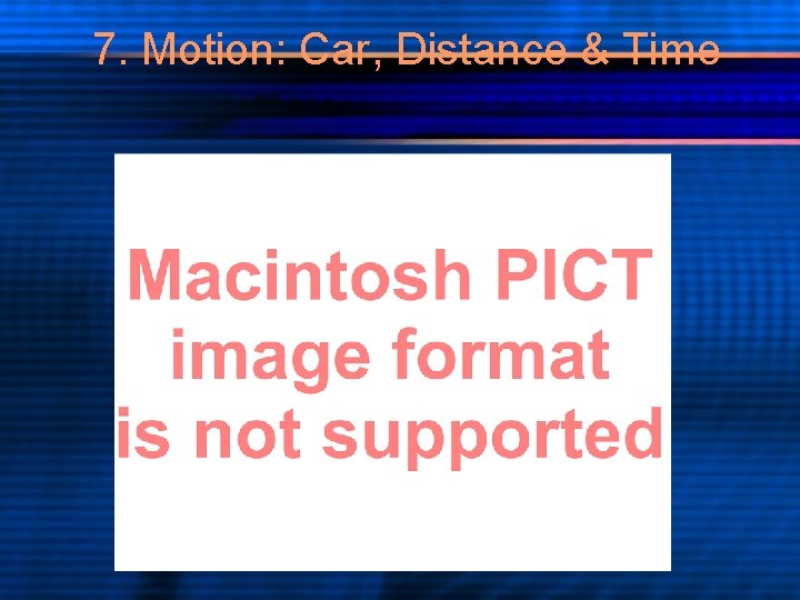 7. Motion: Car, Distance & Time 