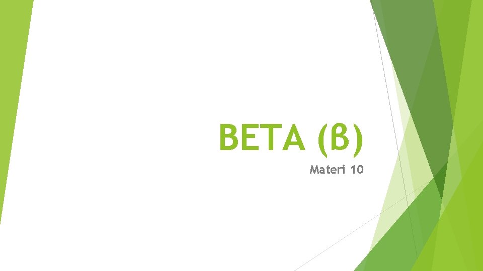 BETA (β) Materi 10 