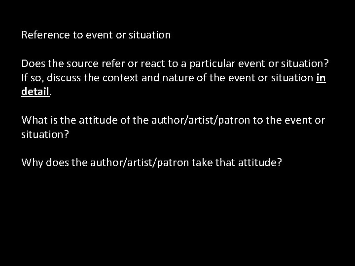 Reference to event or situation Does the source refer or react to a particular