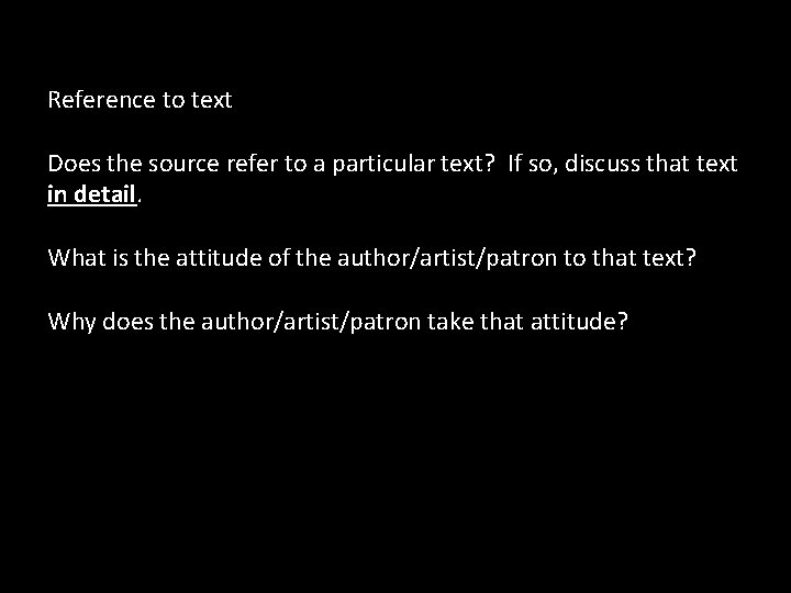 Reference to text Does the source refer to a particular text? If so, discuss