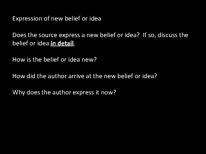 Expression of new belief or idea Does the source express a new belief or