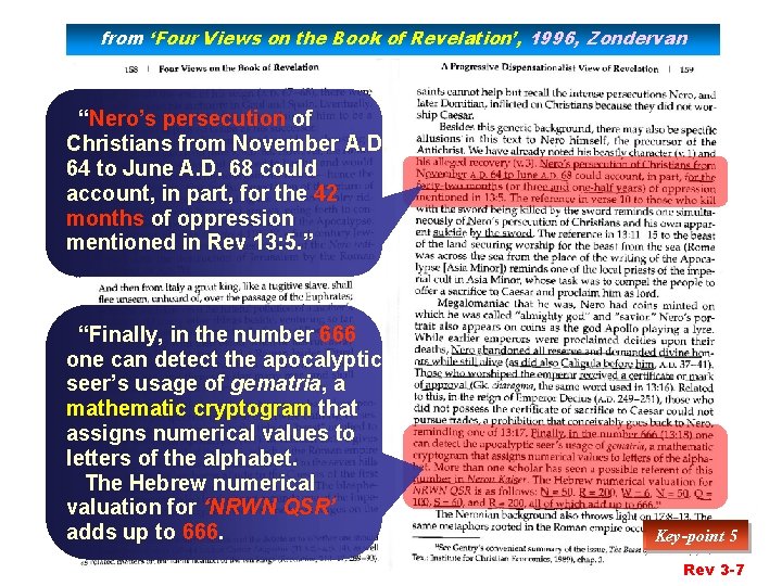 from ‘Four Views on the Book of Revelation’, 1996, Zondervan “Nero’s persecution of Christians