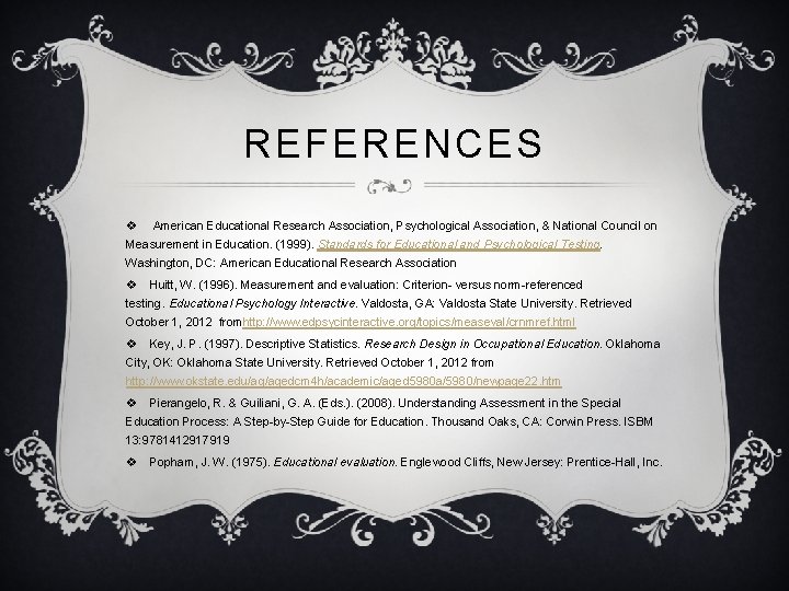 REFERENCES v American Educational Research Association, Psychological Association, & National Council on Measurement in