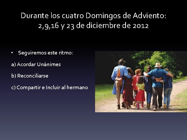 Durante los cuatro Domingos de Adviento: 2, 9, 16 y 23 de diciembre de