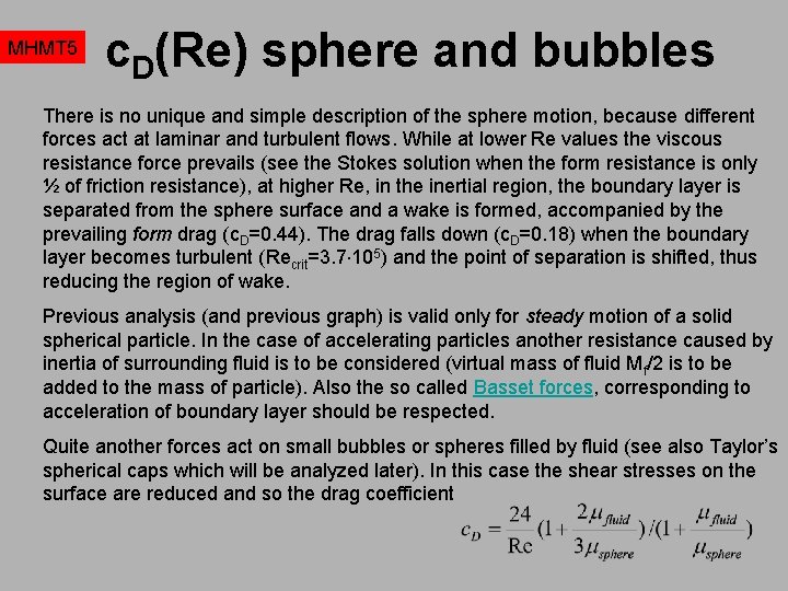 MHMT 5 c. D(Re) sphere and bubbles There is no unique and simple description