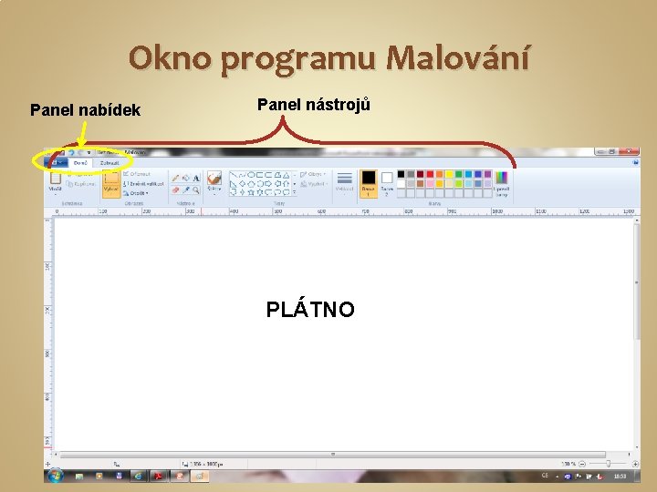 Okno programu Malování Panel nabídek Panel nástrojů PLÁTNO 