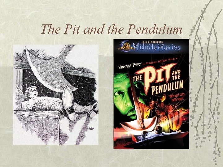 The Pit and the Pendulum The Pit and the Pendulum