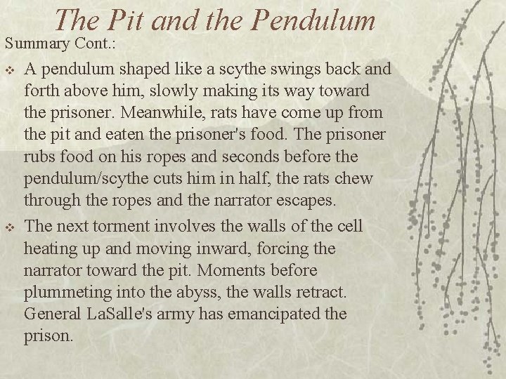 The Pit and the Pendulum Summary Cont. : v v A pendulum shaped like The Pit and the Pendulum Summary Cont. : v v A pendulum shaped like