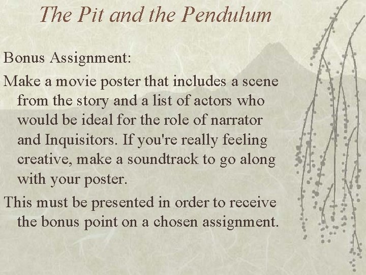 The Pit and the Pendulum Bonus Assignment: Make a movie poster that includes a The Pit and the Pendulum Bonus Assignment: Make a movie poster that includes a
