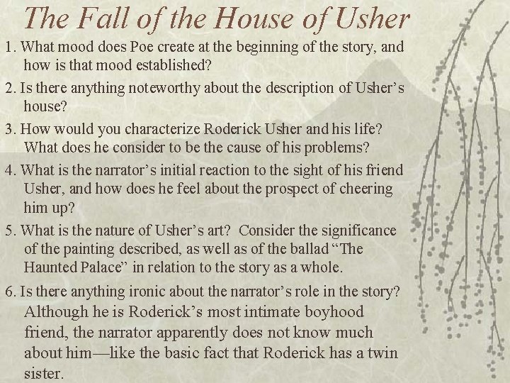 The Fall of the House of Usher 1. What mood does Poe create at The Fall of the House of Usher 1. What mood does Poe create at