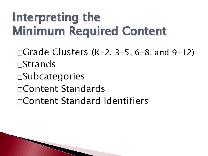Interpreting the Minimum Required Content �Grade Clusters (K-2, 3 -5, 6 -8, and 9 Interpreting the Minimum Required Content �Grade Clusters (K-2, 3 -5, 6 -8, and 9