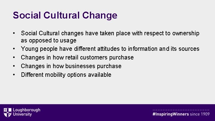 Social Cultural Change • Social Cultural changes have taken place with respect to ownership