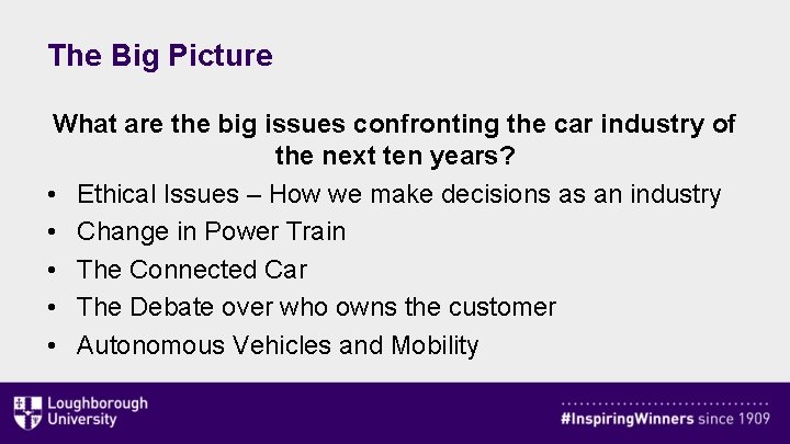 The Big Picture What are the big issues confronting the car industry of the