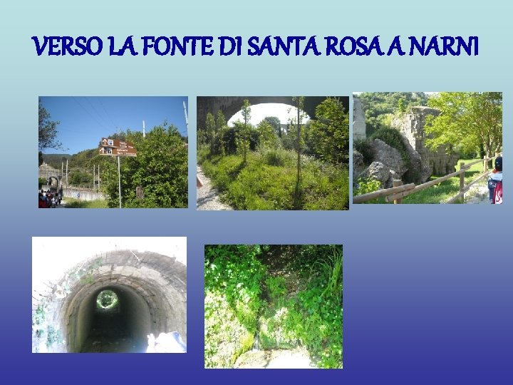 VERSO LA FONTE DI SANTA ROSA A NARNI 