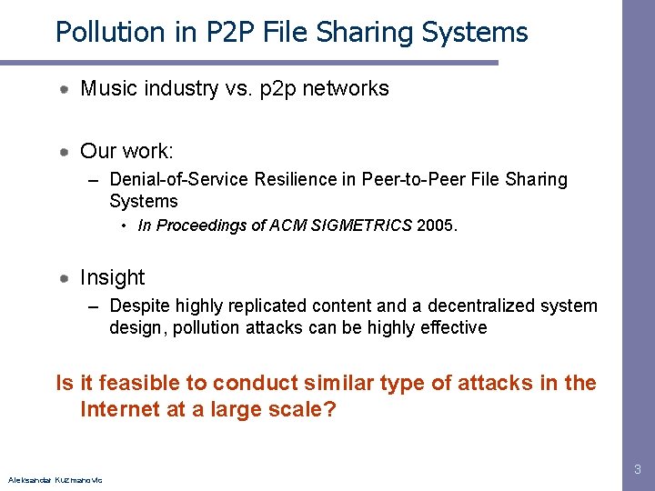 Pollution in P 2 P File Sharing Systems Music industry vs. p 2 p